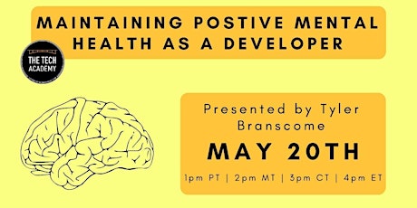 Maintaining Positive Mental Health as a Developer with Tyler Branscome tickets