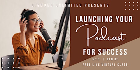 Launching Your Podcast for Success (Free Masterclass)
