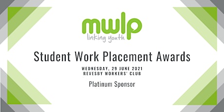 MWLP 2021 Student Work Placement Awards Night tickets