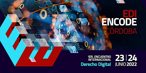 1° EDI - ENCODE - Congreso de Derecho Digital y tecnologías disruptivas