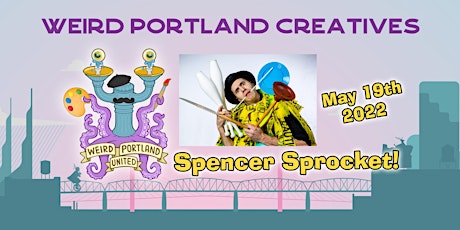 Weird Portland Creatives with Spencer Sprocket tickets