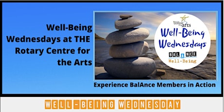 BalAnce Well-Being Wednesdays (Rotary Centre for the Arts)
