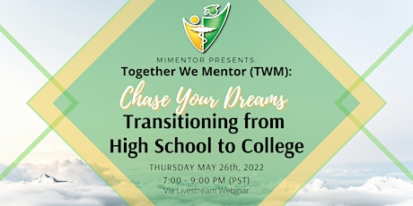 (TWM): Chase Your Dreams Transitioning from High School to College tickets