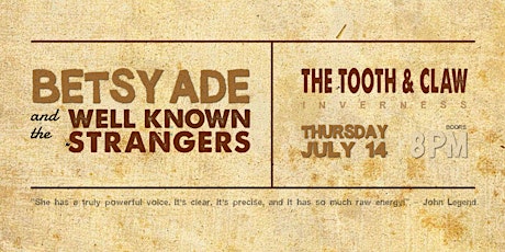 Betsy Ade & the Well-Known Strangers - The Tooth & Claw tickets