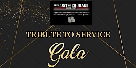 The Cost of Courage Foundation 2022 Tribute to Service Gala