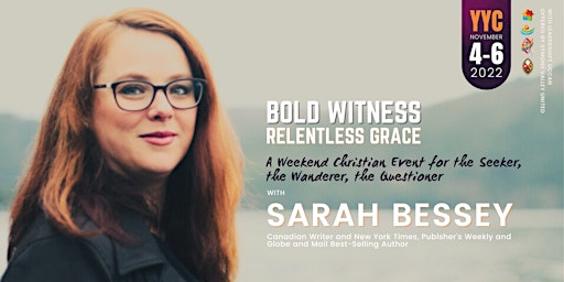 3 Days with SARAH BESSEY :: BOLD WITNESS, RELENTLESS GRACE Conference