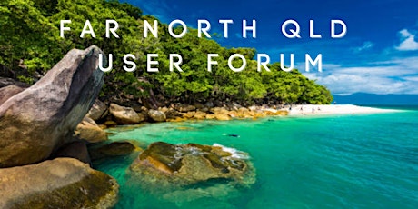 Far North QLD - User Forum 2022 primary image