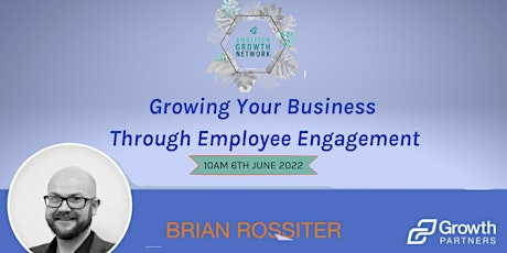 Growing your Business Through Employee Engagement tickets