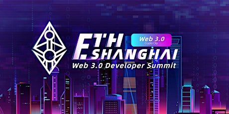 ETH Shanghai Web 3.0 Developer Summit biglietti