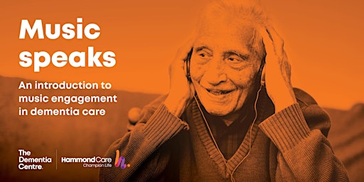 Music speaks: An introduction to music engagement in dementia care
