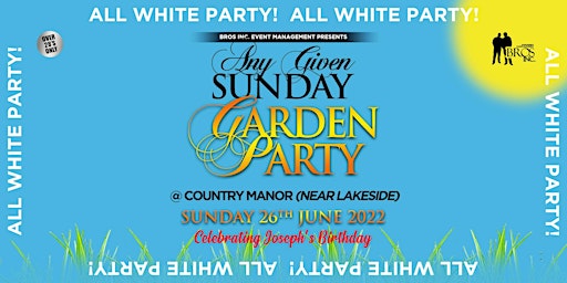 AGS ALL WHITE Garden Party - Sunday 26th June 2022