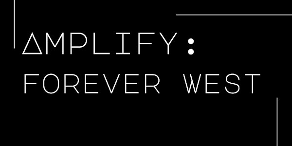 Amplify: Forever West