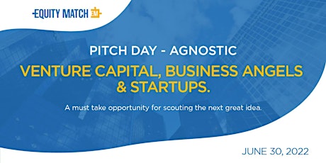 Pitch Day Sector Agnostic - Venture Capital, Business Angels & Startups biljetter