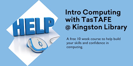 Intro to Computing with TasTAFE @ Kingston Library