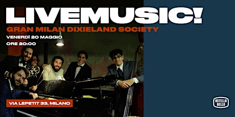 Gran Milan Dixieland Society • LIVEMUSIC! • Ostello Bello Milano Centrale biglietti