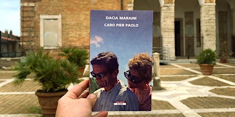 Dacia Maraini presenta: Caro Pier Paolo biglietti