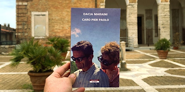 Dacia Maraini presenta: Caro Pier Paolo