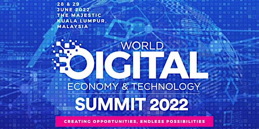 World Digital Economy & Technology Summit 2022