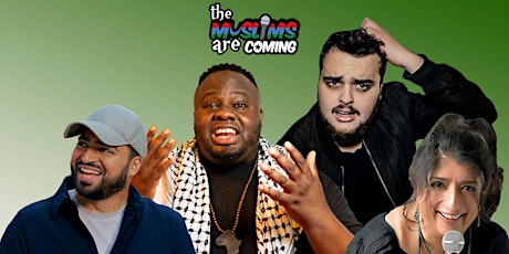 The Muslims Are Coming - Crawley tickets