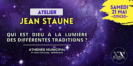 Atelier - J.Staune - Qui est Dieu à la lumière des différentes traditions ? billets