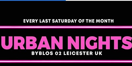URBAN NIGHTS UK - LEICESTER tickets