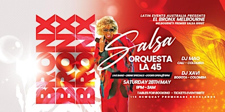 EL BRONX MELBOURNE III - SALSA NIGHT - ORQUESTA LA 45 tickets