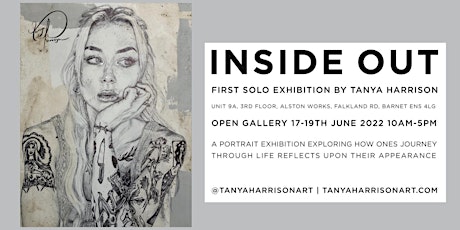Inside out - Solo Exhibition by Tanya Harrison - June 17-19th. tickets