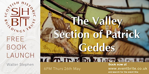 Book Launch - The Valley Section of Patrick Geddes by Walter Stephen
