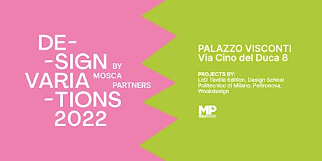Design Variantions 2022 - Palazzo Visconti biglietti