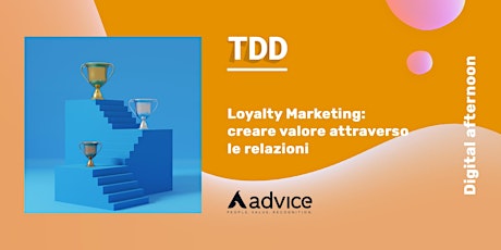 Digital Afternoon-Loyalty Marketing: creare valore attraverso le relazioni biglietti