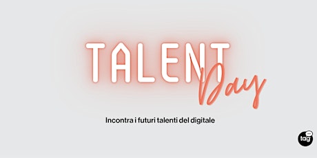 Talent Day | Incontra i futuri talenti del digitale | Febbraio 2023