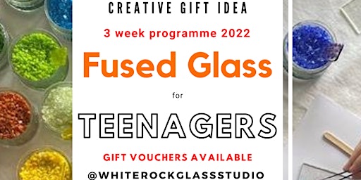 Creative Fused Glass Sessions for TEENAGERS