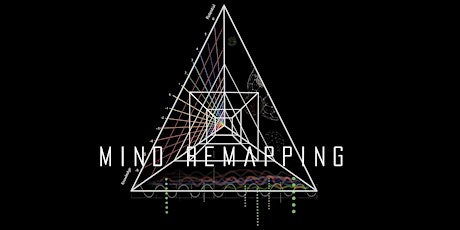 the Elusive 4th Dimension - Mind ReMapping. tickets