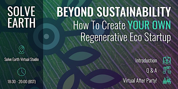 Beyond Sustainability - How To Create Your Own Regenerative Eco Startup