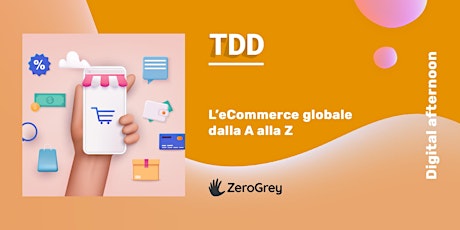 Digital Afternoon – L’eCommerce globale dalla A alla Z tickets