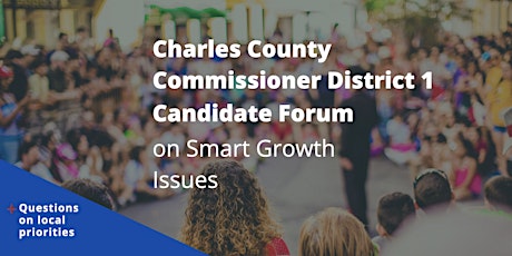 Charles County  District 1 Candidate Forum on Smart Growth Issues tickets