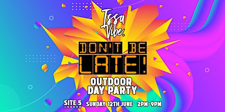 Issa Vibe Summer Outdoor Day Party tickets