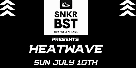 SNKR BST Louisville Heatwave Sneaker Event tickets