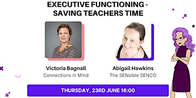 SENsible SENCO & ConnectionsInMind -Executive Function- Save Teachers Time
