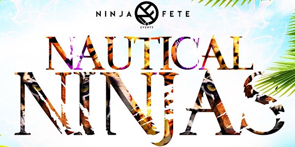 Nautical Ninjas "Welcome to the Jungle"