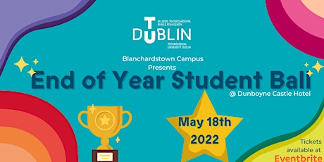 TU Dublin Blanchardstown End of Year Student Ball 2022 tickets