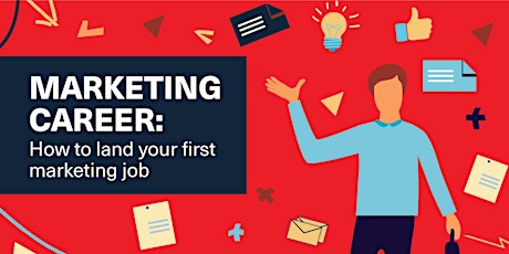 MARKETING CAREER: how to land your first marketing job tickets