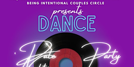 Being Intentional Couples Circle , Dance Party Date Night