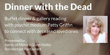 Dinner with the Dead featuring psychic medium Patty Griffin tickets