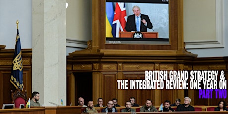 British Grand Strategy and the Integrated Review: One Year On - Part Two tickets