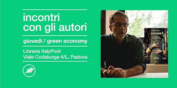 GIOVEDÌ DELLA GREEN ECONOMY | Incontro con Vittorio Pierobon