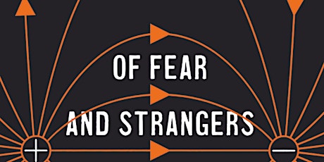 'Of Fear and Strangers' Panel Discussion tickets