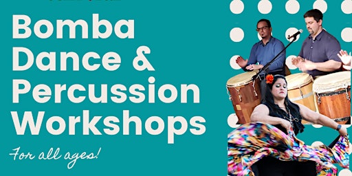 Bomba Dance & Percussion Workshops