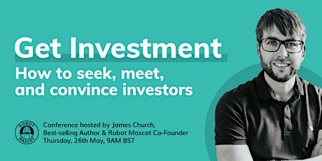 Get Investment: How to seek, meet, and convince investors Tickets