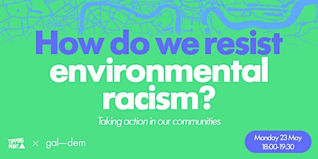 How do we resist environmental racism? tickets